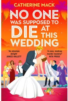 No One Was Supposed To Die At This Wedding - Vacation Mysteries Series - Catherine Mack