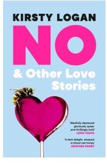 No & Other Love Stories - Kirsty Logan