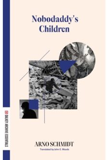 Nobodaddy's Children - Dalkey Essentials Series - Arno Schmidt