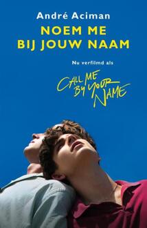 Noem me bij jouw naam - Boek André Aciman (9026342500)