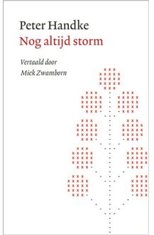 Nog Altijd Storm - Peter Handke
