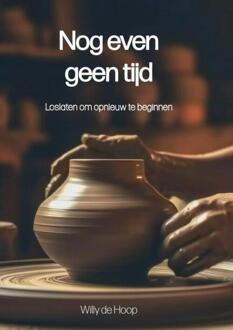 Nog Even Geen Tijd - Willy De Hoop