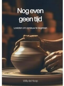 Nog Even Geen Tijd - Willy De Hoop