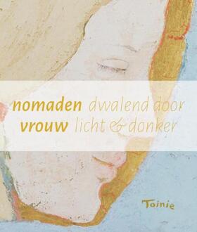 Nomadenvrouw -  Toinie van Schendel (ISBN: 9789083078687)
