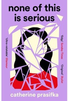 None Of This Is Serious - Catherine Prasifka