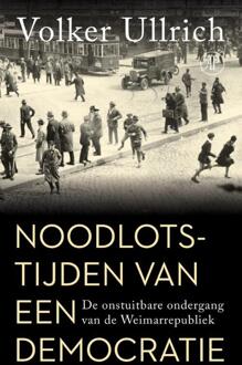 Noodlotstijden van een democratie -  Volker Ullrich (ISBN: 9789029554251)