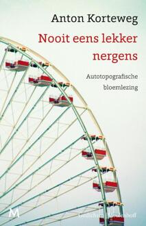 Nooit eens lekker nergens -  Anton Korteweg (ISBN: 9789059902220)
