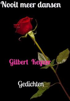 Nooit meer dansen -  Gilbert Keyzer (ISBN: 9789465203690)