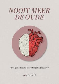 Nooit meer de oude -  Nolie Groothoff (ISBN: 9789464813470)