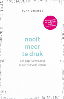 Nooit Meer Te Druk - (ISBN:9789024572687)