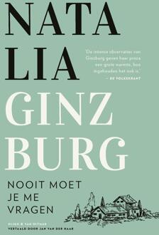 Nooit moet je me vragen -  Natalia Ginzburg (ISBN: 9789038813486)