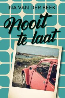 Nooit te laat -  Ina van der Beek (ISBN: 9789020557312)