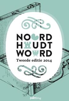 Noord houdt woord / 2014 - Boek Palmslag (9491773143)