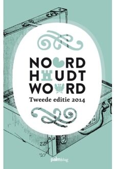Noord houdt woord / 2014 - Boek Palmslag (9491773143)