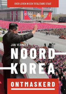 Noord-Korea Ontmaskerd - Jan Vermeer