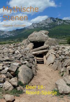 Noord-Spanje - Mythische Stenen - Hendrik Gommer