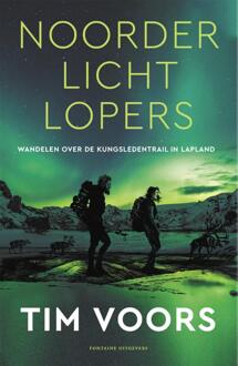 Noorderlichtlopers - Inspirerend Wandelen Met Tim Voors - Tim Voors