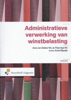 Noordhoff Administratieve verwerking van winstbelasting - Boek Anne Jan Dekker (9001820689)