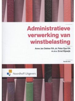 Noordhoff Administratieve verwerking van winstbelasting - Boek Anne Jan Dekker (9001820689)