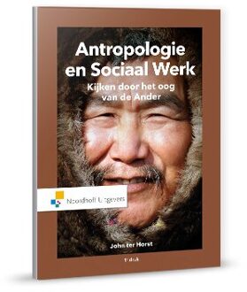 Noordhoff Antropologie en sociaal werk - Boek John ter Horst (9001865240)