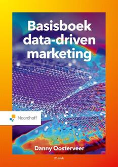 Noordhoff Basisboek Data Driven Marketing - Danny Oosterveer