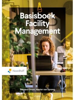 Noordhoff Basisboek Facility Management - Bernhard Drion