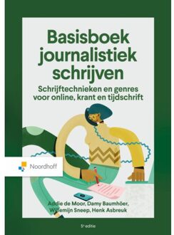 Noordhoff Basisboek Journalistiek Schrijven - Addie de Moor