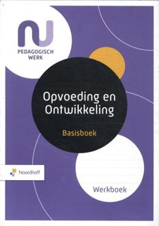 Noordhoff Basisboek Opvoeding en Ontwikkeling Werkboek