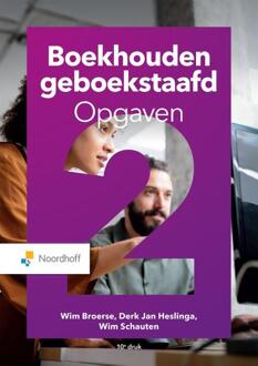 Noordhoff Boekhouden Geboekstaafd / 2 Opgaven - Wim Broerse