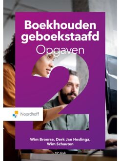 Noordhoff Boekhouden Geboekstaafd / 2 Opgaven - Wim Broerse