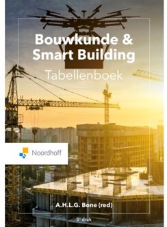 Noordhoff Bouwkunde & Smart Building Tabellenboek - Ad Bone