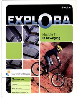 Noordhoff Explora / Module 11 In Beweging Havo/Vwo / Leerboek