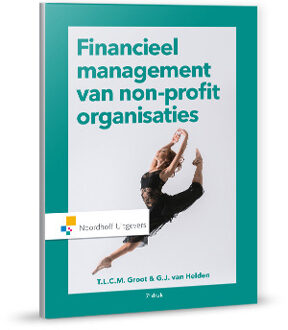 Noordhoff Financieel management van non-profit organisaties - Boek T.L.C.M. Groot (9001875394)