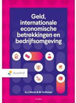 Noordhoff Geld, Internationale Economische Betrekkingen En Bedrijfsomgeving - Ad Marijs
