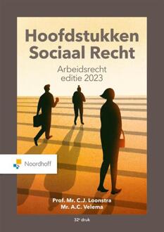 Noordhoff Hoofdstukken Sociaal Recht / 2023 - C.J. Loonstra