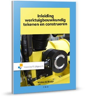 Noordhoff Inleiding werktuigbouwkundig tekenen en construeren - Boek Wiebe de Bruijn (9001888259)
