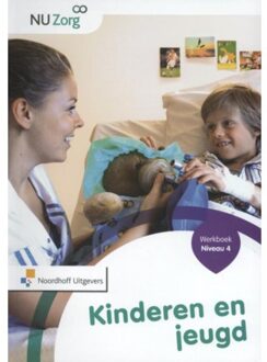 Noordhoff Kinderen En Jeugd / Niveau 4 / Werkboek - Nu Zorg