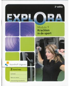 Noordhoff Krachten In De Sport / Module 9 Havo/Vwo 2 - Explora-Reeks - Trijnie Akkerman