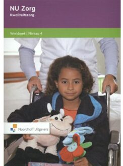 Noordhoff NU Zorg Kwaliteitszorg voor verpleegkundigen Werkboek