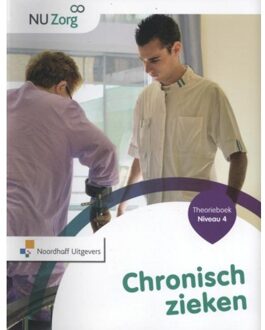 Noordhoff NU Zorg  - NU Zorg Chronisch zieken Niveau 4 Theorieboek