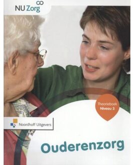 Noordhoff NU Zorg  - Ouderenzorg Niveau 3 Theorieboek