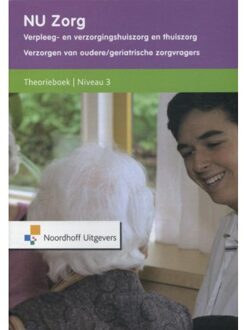 Noordhoff NU zorg Verzorgen van oudere/geriatrische zorgvragers niveau 3 Theorieboek