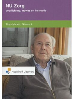 Noordhoff NU zorg Voorlichting, advies en instructie Niveau 4 Theorieboek