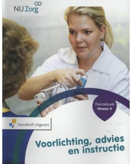 Noordhoff NU Zorg  - Voorlichting advies en instructie Niveau 4 Theorieboek