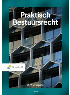 Noordhoff Praktisch Bestuursrecht - Y.M. Visscher