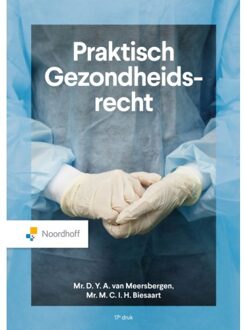 Noordhoff Praktisch Gezondheidsrecht - D.Y.A. Van Meersbergen