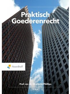 Noordhoff Praktisch Goederenrecht - C. Phillips