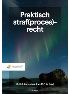 Noordhoff Praktisch Straf(Proces)Recht - Mr. H.J. Starrenburg