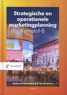 Noordhoff Strategische En Operationele Marketingplanning - Kernstof-B - Gebrand Rustenburg