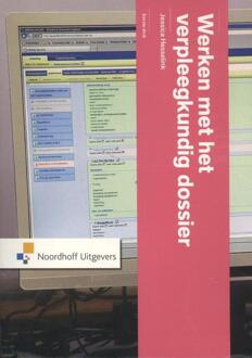 Noordhoff Werken met het verpleegkundig dossier - Boek Jessica Hesselink (9001866158)